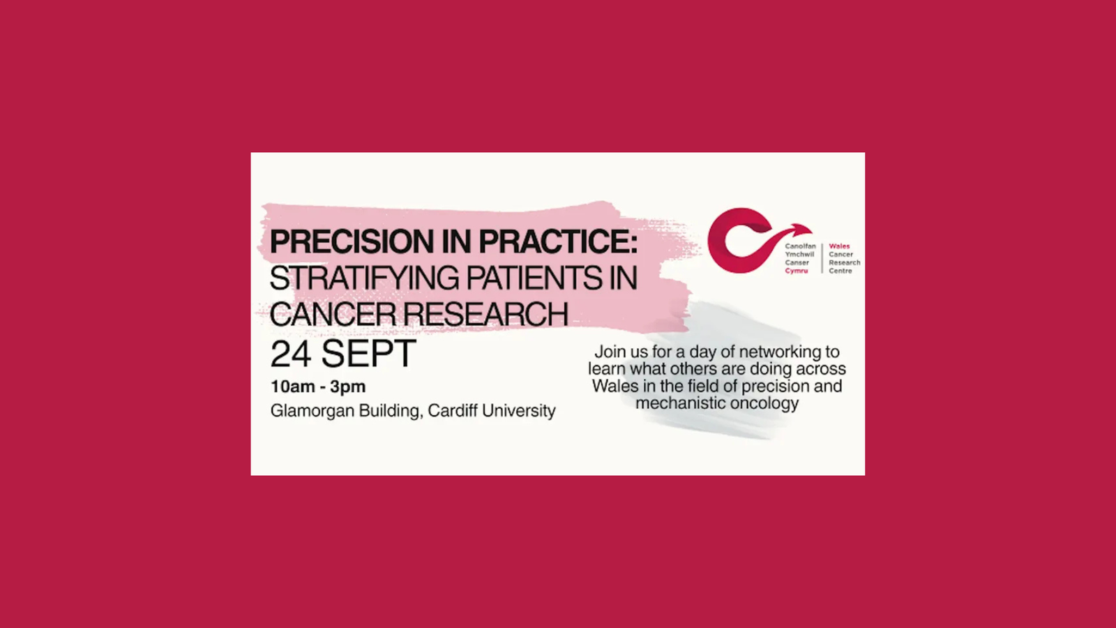 Event flyer with the title Precision in Practice: Stratifying Patients in Cancer Research, event date 24 Sept, 10am–3pm, at Glamorgan Building, Cardiff University, and a networking invitation on a red background.